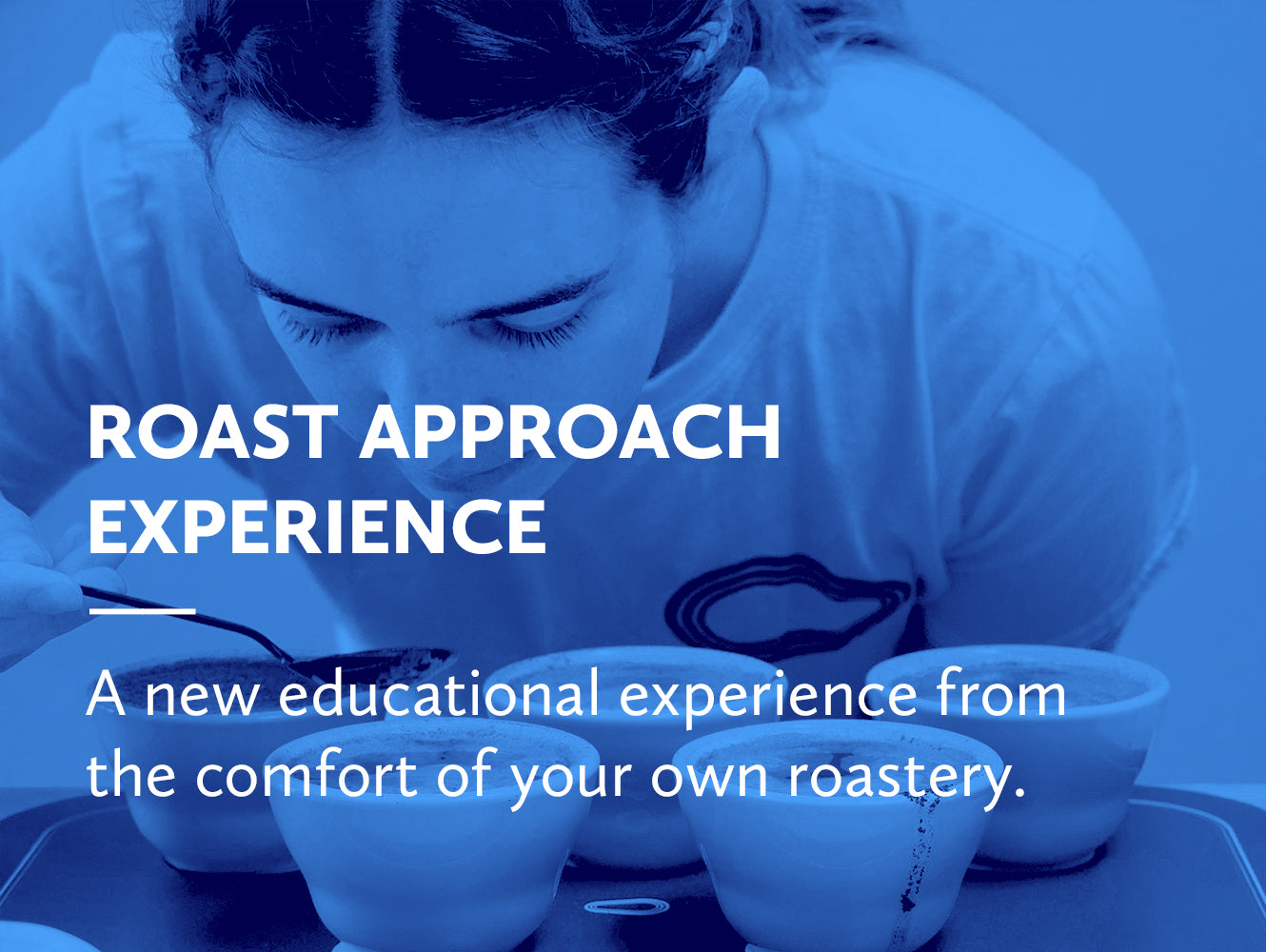 Person with a blue filter cupping coffee, with text about an educational roasting experience pack.